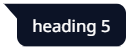 heading5